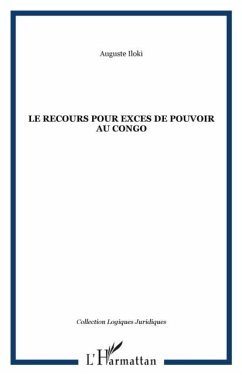 Recours pour exces de pouvoirau congo (eBook, PDF) Recours pour exces de pouvoirau congo (eBook, PDF)