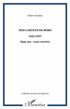 Mes carnets de bord: sept ans onze navires (eBook, PDF) - Chardon Robert