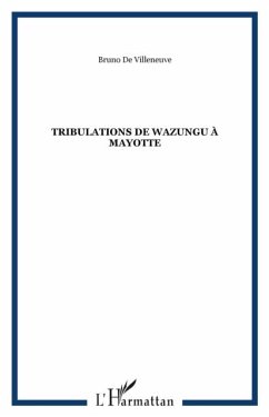 Tribulation de wazungu a mayotte (eBook, PDF)