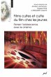 Films cultes et culte du film chez les... - Bild 1