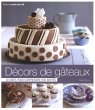 Decors de gateaux : 50 idees pour... - Bild 1