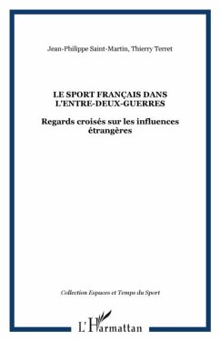 LE SPORT FRANCAIS DANS L'ENTRE-DEUX-GUERRES (eBook, PDF)