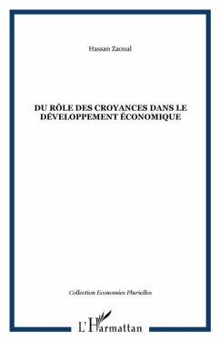 DU R?&quote;LE DES CROYANCES DANS LE DEVELOPPEMENT ECONOMIQUE (eBook, PDF)
