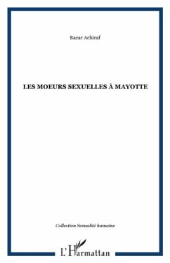 Les moeurs sexuelles a Mayotte (eBook, PDF) - Achiraf Bacar