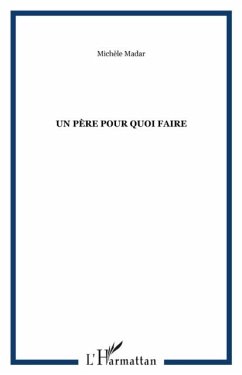 Un pere pour quoi faire (eBook, PDF) - Michele Madar