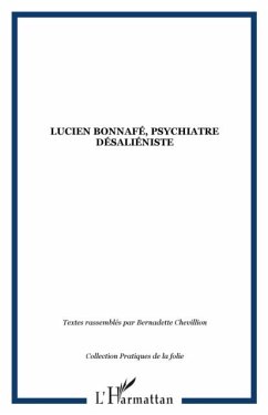 Lucien Bonnafe, psychiatre desalieniste (eBook, PDF)