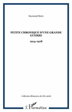 Petite chronique d'une grandeguerre (eBook, PDF) - Stern Raymond