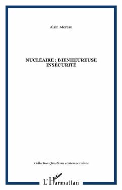 Nucleaire bienheureuse insecurite (eBook, PDF)