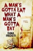 A Man's Gotta Eat What a Man's Gotta Eat (eBook, ePUB) A Man's Gotta Eat What a Man's Gotta Eat (eBook, ePUB)