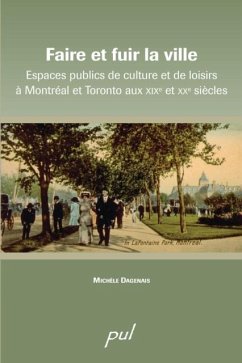 Faire et fuir la ville (eBook, PDF) - Mich le Dagenais, Mich le Dagenais