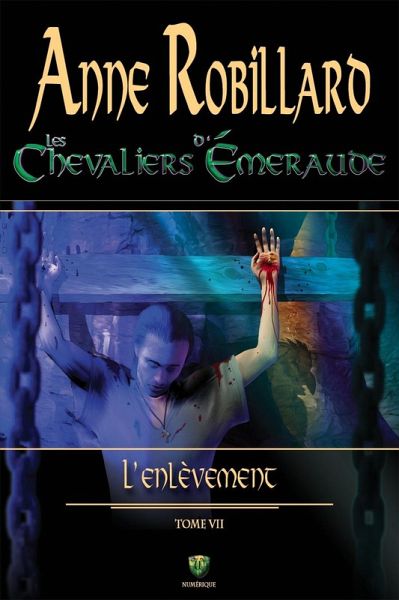 Les chevaliers d'Emeraude 07 : L'enlevement (eBook, ePUB) Les chevaliers d'Emeraude 07 : L'enlevement (eBook, ePUB)