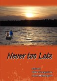 Never Too Late (eBook, ePUB) Never Too Late (eBook, ePUB)