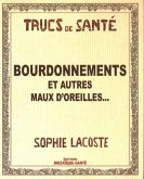 Bourdonnements et autres maux d'oreilles... (eBook, PDF) Bourdonnements et autres maux d'oreilles... (eBook, PDF)