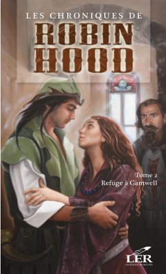 Les chroniques de Robin Hood 2 : Refuge a Gamwell (eBook, ePUB) - Alexandre Dumas