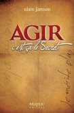 Agir, c'est ca le Secret (eBook, ePUB)