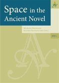 Space in the Ancient Novel (eBook, PDF) Space in the Ancient Novel (eBook, PDF)