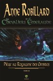 Les Chevaliers d'Emeraude 03 : Piege au royaume des ombres (eBook, PDF)