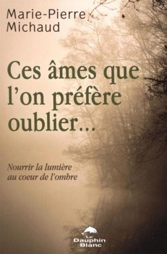 Ces ames que l'on prefere oublier... (eBook, PDF)