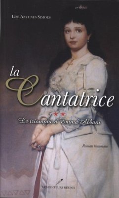 Cover La Cantatrice 2 : Le triomphe d'Emma Albani (eBook, PDF)