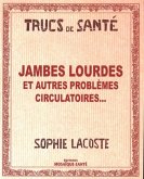 Jambes lourdes et autres problemes circulatoires... (eBook, PDF) Jambes lourdes et autres problemes circulatoires... (eBook, PDF)