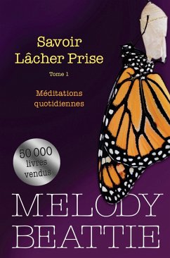 Savoir lacher prise 1 (eBook, ePUB) - Melody Beattie, Melody Beattie
