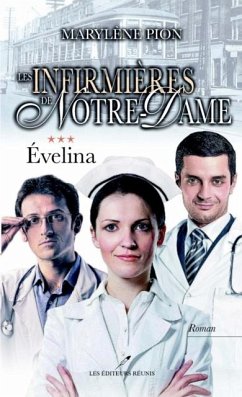 Les infirmieres de Notre-Dame 03 : Evelina (eBook, PDF) - Marylene Pion