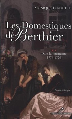 Cover Les Domestiques de Berthier 2 : Dans la tourmente 1773-1776 (eBook, PDF)