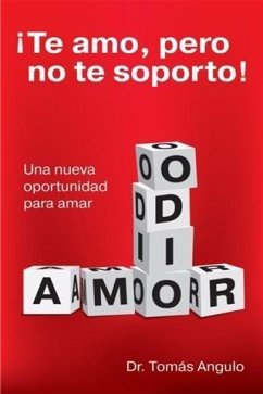 !Te amo, pero no te soporto! (eBook, ePUB) - Angulo, Tomas