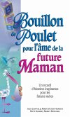 Bouillon de poulet pour l'ame de la future maman (eBook, ePUB)