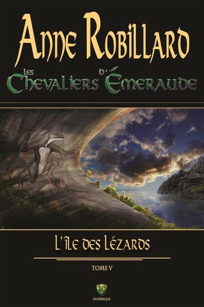 Les chevaliers d'Emeraude 05 : L'ile des lezards (eBook, ePUB)