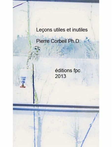 Lecons utiles et inutiles (eBook, ePUB) Lecons utiles et inutiles (eBook, ePUB)