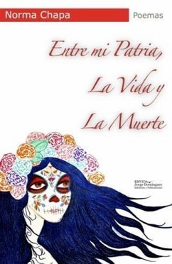Entre mi patria, la vida y la muerte (eBook, ePUB) - Chapa, Norma