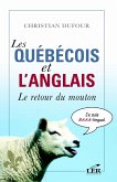 Les quebecois et l'anglais : Le retour du mouton (eBook, ePUB) Les quebecois et l'anglais : Le retour du mouton (eBook, ePUB)