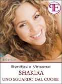 Shakira - Uno sguardo dal cuore (eBook, ePUB)