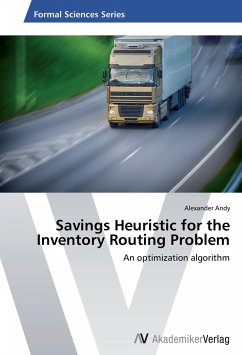 Savings Heuristic for the Inventory Routing Problem - Andy, Alexander
