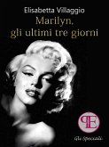 Marilyn, gli ultimi tre giorni (eBook, ePUB)