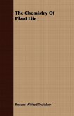 The Chemistry Of Plant Life (eBook, ePUB) The Chemistry Of Plant Life (eBook, ePUB)