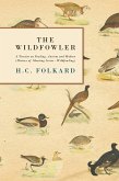 The Wildfowler - A Treatise on Fowling, Ancient and Modern (History of Shooting Series - Wildfowling) (eBook, ePUB)