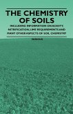 The Chemistry of Soils - Including Information on Acidity, Nitrification, Lime Requirements and Many Other Aspects of Soil Chemistry (eBook, ePUB)