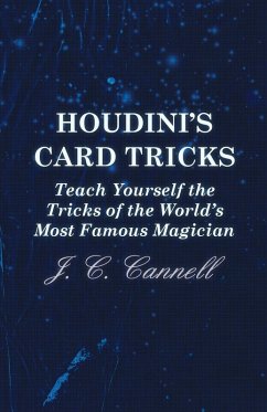 Cover Houdini's Card Tricks - Teach Yourself the Tricks of the World's Most Famous Magician (eBook, ePUB)