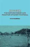 Rugger - The History, Theory and Practice of Rugby Football (eBook, ePUB)