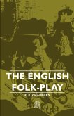 The English Folk-Play (eBook, ePUB)