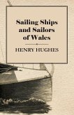 Sailing Ships and Sailors of Wales (eBook, ePUB) Sailing Ships and Sailors of Wales (eBook, ePUB)