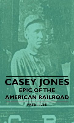 Cover Casey Jones - Epic of the American Railroad (eBook, ePUB)