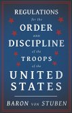 Regulations for the Order and Discipline of the Troops of the United States (eBook, ePUB)