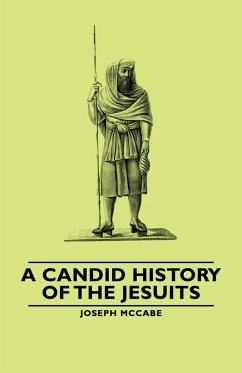 A Candid History of the Jesuits (eBook, ePUB) - Mccabe, Joseph