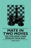 Mate in Two Moves - The Two-Move Chess Problem Made Easy (eBook, ePUB)