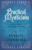 Practical Mysticism - A Little Book for Normal People (eBook, ePUB)