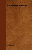 A Wanderer in Venice (eBook, ePUB)