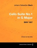 Johann Sebastian Bach - Cello Suite No.1 in G Major - BWV 1007 - A Score for the Cello (eBook, ePUB)